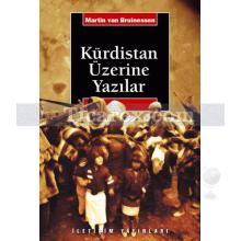 Kürdistan Üzerine Yazılar | Martin van Bruinessen