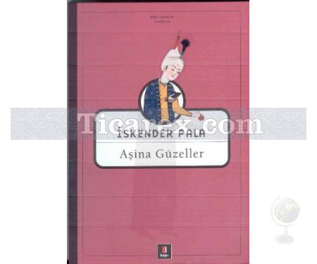 Aşina Güzeller | İskender Pala - Resim 1