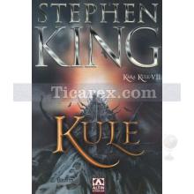 Kule | Kara Kule Serisi 7. Kitap | Stephen King