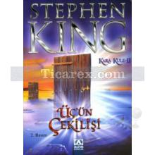 Üç'ün Çekilişi | Kara Kule Serisi 2. Kitap | Stephen King
