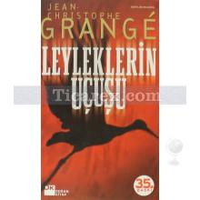 Leyleklerin Uçuşu | Jean-Christophe Grange