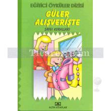 Güler Alışverişte | Eğitici Öyküler Dizisi | Hülya Şat