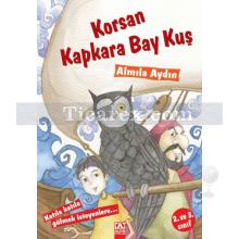 Korsan Kapkara Bay Kuş | Almila Aydın