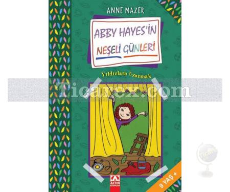 Yıldızlara Uzanmak | Abby Hayes'in Neşeli Günleri | Anne Mazer - Resim 1