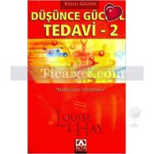 Düşünce Gücüyle Tedavi 2 | Louise L. Hay