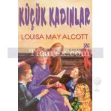 Küçük Kadınlar | Louisa May Alcott