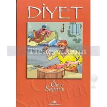 Diyet | Ömer Seyfettin