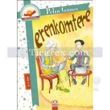 Erenkomtere | Pelin Güneş