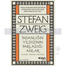İnsanlığın Yıldızının Parladığı Anlar | Stefan Zweig