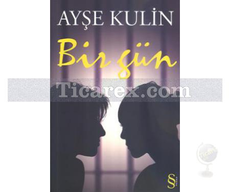 Bir Gün | Ayşe Kulin - Resim 1