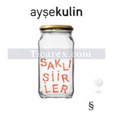 Saklı Şiirler | Ayşe Kulin