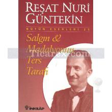 Salgın & Madalyonun Ters Tarafı | Reşat Nuri Güntekin