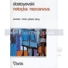 Netoçka Nezvanova | Fyodor Mihailoviç Dostoyevski