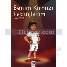 Benim Kırmızı Pabuçlarım | Nehir Tınaz