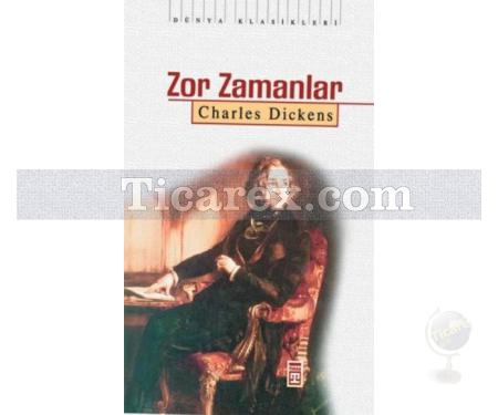 Zor Zamanlar | Charles Dickens - Resim 1