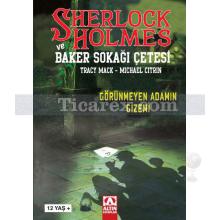 Görünmeyen Adamın Gizemi | Sherlock Holmes ve Baker Sokağı Çetesi | Tracy Mack, Michael Citrin