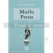 Mutlu Prens | Oscar Wilde