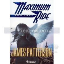 Maximum Ride - Melek Deneyi | James Patterson