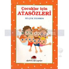 Çocuklar İçin Atasözleri | Selçuk Yıldırım