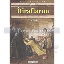 İtiraflarım | Lev Nikolayeviç Tolstoy