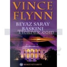 Beyaz Saray Baskını | Vince Flynn