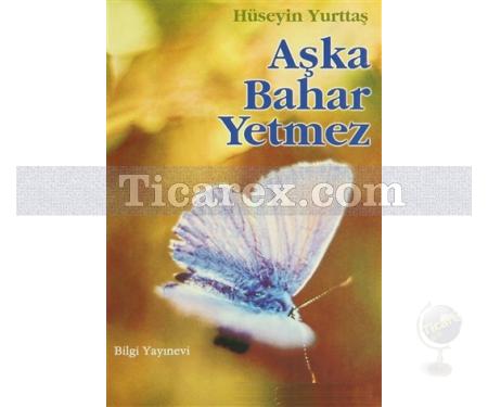 Aşka Bahar Yetmez | Hüseyin Yurttaş - Resim 1