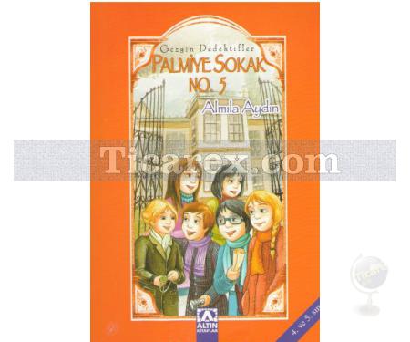 Palmiye Sokak No. 5 | Gezgin Dedektifler | Almila Aydın - Resim 1
