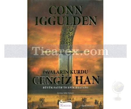 Ovaların Kurdu Cengiz Han | ( Ciltli ) | Conn Iggulden - Resim 1