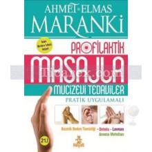 Profilaktik Masajla Mucizevi Tedaviler | Ahmet Maranki, Elmas Maranki