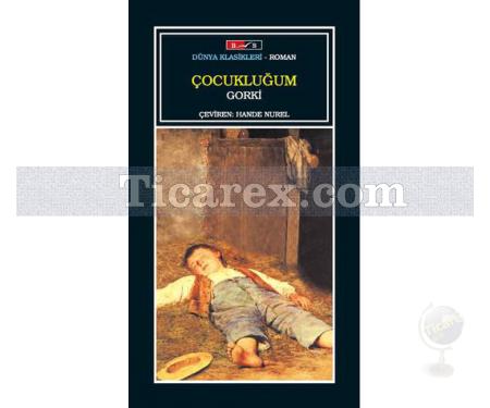 Çocukluğum | Benim Üniversitelerim 1 | Maksim Gorki - Resim 1
