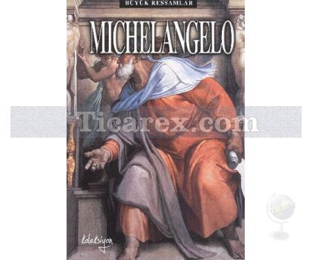 Michelangelo | Büyük Ressamlar | Adnan Yücel - Resim 1