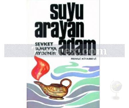 Suyu Arayan Adam | Şevket Süreyya Aydemir - Resim 1