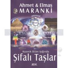 Kozmik Bilim Işığında Şifalı Taşlar | Ahmet & Elmas Maranki