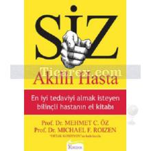 Siz - Akıllı Hasta | Mehmet C. Öz, Michael F. Roizen