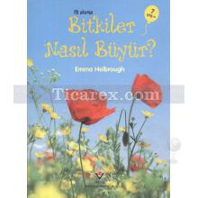 Bitkiler Nasıl Büyür? | İlk Okuma | Emma Helbrough