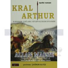 Kral Arthur | Allan Massie
