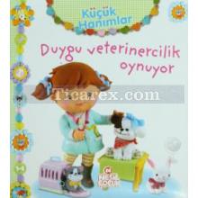 Duygu Veterinercilik Oynuyor | ( Ciltli ) | Nathalie Belineau