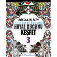 Hayal Gücünü Keşfet 3 | Büyükler için Anti Stres Boyama | Kolektif