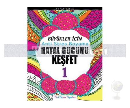 Hayal Gücünü Keşfet 1 | Büyükler için Anti Stres Boyama | Kolektif - Resim 1