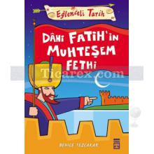 Dahi Fatih'in Muhteşem Fethi | Eğlenceli Tarih | Behice Tezçakar
