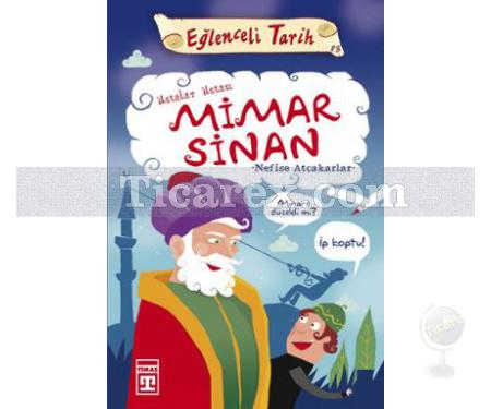 Ustalar Ustası Mimar Sinan | Eğlenceli Tarih | Nefise Atçakarlar - Resim 1