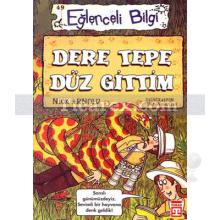 Dere Tepe Düz Gittim | Eğlenceli Bilgi | Nick Arnold