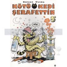 Kötü Kedi Şerafettin 5 | Bülent Üstün