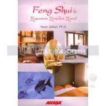 Feng Shui ile Yaşamını Yeniden Yarat | Yaron Zafran