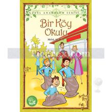 Bir Köy Okulu | Güzel Anadolum Serisi 5 | Melek Altun