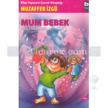 Mum Bebek | Ben Çocukken 4 | Muzaffer İzgü