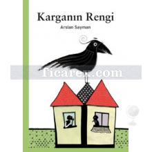 Karganın Rengi | Arslan Sayman