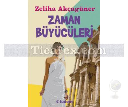 Zaman Büyücüleri | Zeliha Akçagüner - Resim 1