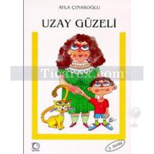 Uzay Güzeli | Ayla Çınaroğlu