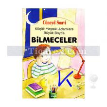 Küçük Yaştaki Adamlara Büyük Boyda Bilmeceler | Cüneyd Suavi